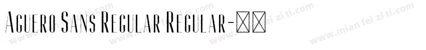 Aguero Sans Regular Regular字体转换